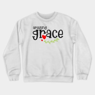 Amazing grace red heart Crewneck Sweatshirt